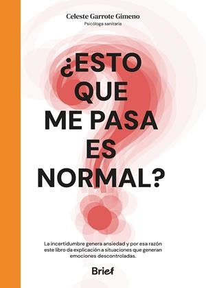 ESTO QUE ME PASA ES NORMAL? | 9788418641534 | GARROTE GIMENO, CELESTE