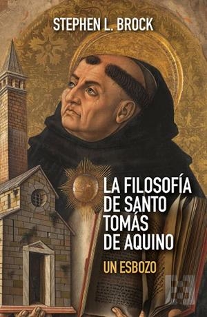 FILOSOFÍA DE SANTO TOMÁS DE AQUINO, LA | 9788413392295 | BROCK, STEPHEN L.