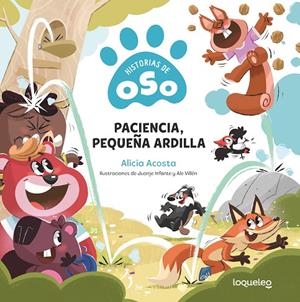 PACIENCIA, PEQUEÑA ARDILLA | 9788491225782 | ACOSTA, ALICIA