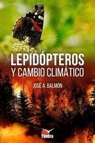 LEPIDOPTEROS Y CAMBIO CLIMATICO | 9788419624949 | BALMON, JOSE A.