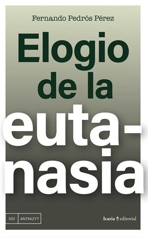 ELOGIO DE LA EUTANASIA | 9788410328488 | PEDRÓS, FERNANDO