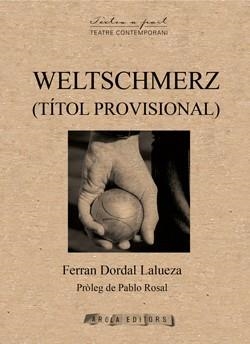 WELTSCHMERZ (TITOL PROVISIONAL) | 9791399009729 | DORDAL LALUEZA, FERRAN