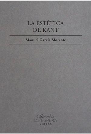 ESTÉTICA DE KANT, LA | 9788412755060 | GARCÍA MORENTE, MANUEL
