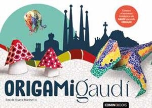 ORIGAMI GAUDI (CASTELLANO) 2ª EDICIÓN | 9788412811636 | DE RIVERA MARINEL·LO, BEA