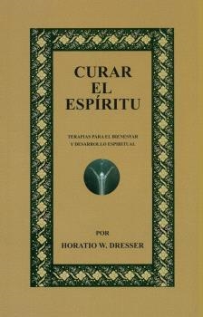 CURAR EL ESPÍRITU | 9788495593528 | DRESSER, HORATIO W.