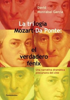 TRILOGÍA MOZART DA PONTE: EL VERDADERO FÉNIX | 9788424514327 | MONRABAL, DAVID