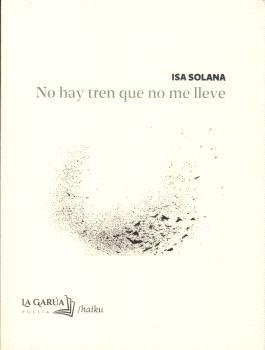 NO HAY TREN QUE NO ME LLEVE | 9788412818628 | SOLANA, ISA
