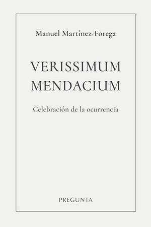 VERISSIMUM MENDACIUM | 9788419766625 | MARTINEZ-FOREGA, MANUEL