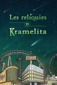 RELÍQUIES DE KRAMELITA, LAS | 9788412898910 | COTES I ARGELICH, EDGAR