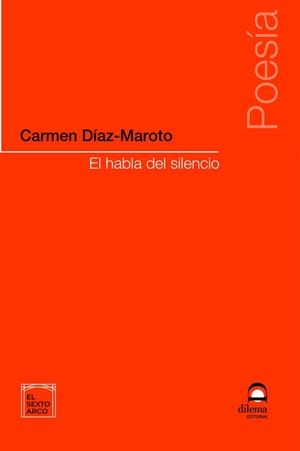HABLA DEL SILENCIO, EL | 9788498276916 | DIAZ-MAROTO, CARMEN