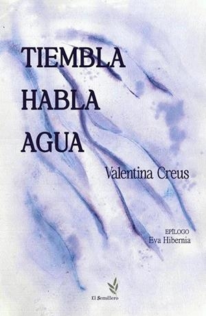 TIEMBLA, HABLA, AGUA | 9788410212268 | CREUS, VALENTINA