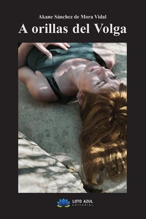 A ORILLAS DEL VOLGA | 9791387571320 | SANCHEZ DE MORA VIDAL, AKANE