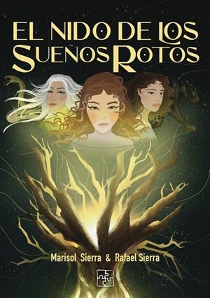 NIDO DE LOS SUEÑOS ROTOS, EL | 9791387681043 | SIERRA, MARISOL / SIERRA, RAFAEL