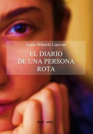 DIARIO DE UNA PERSONA ROTA, EL | 9788412860764 | LIPOVAN, IOANA MIHAELA