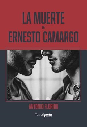 MUERTE DE ERNESTO CAMARGO, LA | 9788412948547 | FLORIDO, ANTONIO