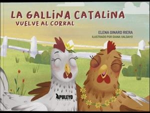 GALLINA CATALINA VUELVE AL CORRAL, LA | 9788410603226 | GINARD RIERA, ELENA