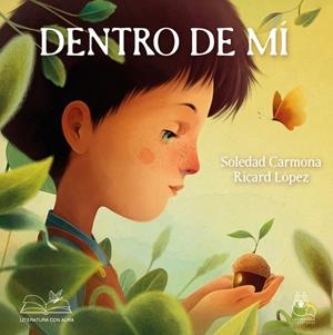 DENTRO DE MÍ | 9788412833249 | CARMONA, SOLEDAD / LOPEZ, RICARD
