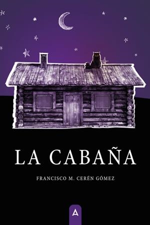 CABAÑA, LA | 9791387590734 | CEREN GOMEZ, FRANCISCO M.