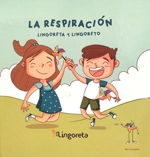 LINGORETA Y LINGORETO, RESPIRACIÓN | 9788409566730 | LAMEIRO AZNAR, DIANA