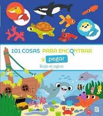 101 COSAS ENCONTRAR Y PEGAR BAJO EL AGUA | 9789403240466 | BALLON