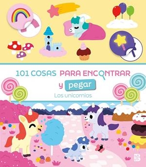 101 COSAS ENCONTRAR Y PEGAR UNICORNIOS | 9789403240442 | BALLON