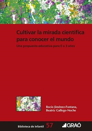 CULTIVAR LA MIRADA CIENTÍFICA PARA CONOCER EL MUNDO | 9788412972764 | CARMONA, ENRIQUE / GALLEGO NOCHE, BEATRIZ / GARCÍA GONZÁLEZ, ESTHER / GUERRERO FERNÁNDEZ, ALICIA