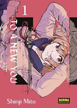 TO A NEW YOU 01 | 9788467975222 | MITO, SHINJI