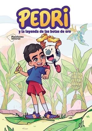 PEDRI Y LA LEYENDA DE LAS BOTAS DE ORO | 9788410079953 | GONZÁLEZ LÓPEZ, PEDRO