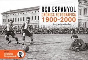 RCD ESPANYOL CRÒNICA FOTOGRÀFICA 1900-2000 | 9788419736628 | ANDREU GAMBOA, SERGI