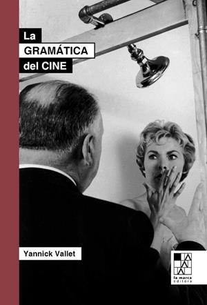 GRAMATICA DEL CINE | 9789508894793 | VALLET, YANNICK