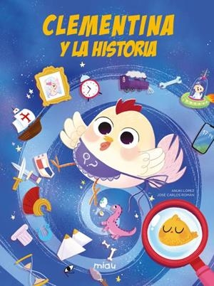 CLEMENTINA Y LA HISTORIA (BUSCA Y ENCUENTRA) | 9788410208247 | LOPEZ, ANUKI / ROMAN, JOSE CARLOS