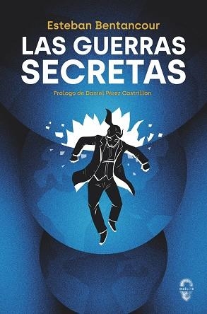 GUERRAS SECRETAS, LAS | 9788412682076 | BENTANCOUR, ESTEBAN