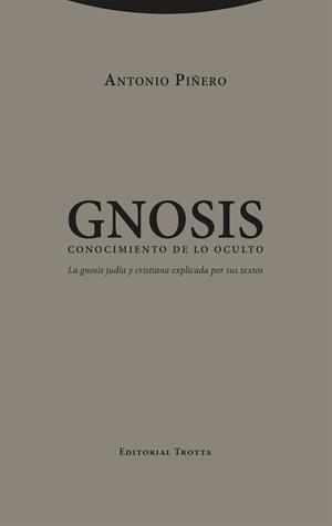 GNOSIS. CONOCIMIENTO DE LO OCULTO | 9788413643076 | PIÑERO, ANTONIO