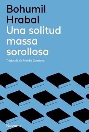 SOLITUD MASSA SOROLLOSA, UNA | 9788419552136 | HRABAL, BOHUMIL