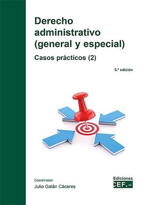 DERECHO ADMINISTRATIVO (GENERAL Y ESPECIAL) CASOS PRACTICOS (2) | 9788445448977 | GALAN CACERES, JULIO