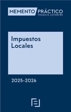 MEMENTO PRACTICO IMPUESTOS LOCALES 2025 - 2026 | 9788410431737 | LEFEBVRE-EL DERECHO
