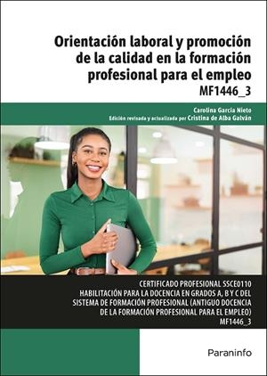 ORIENTACION LABORAL Y PROMOCION DE LA CALIDAD EN LA FORMACION PROFES | 9788428371384 | GARCÍA NIETO, CAROLINA/DE ALBA GALVÁN, CRISTINA