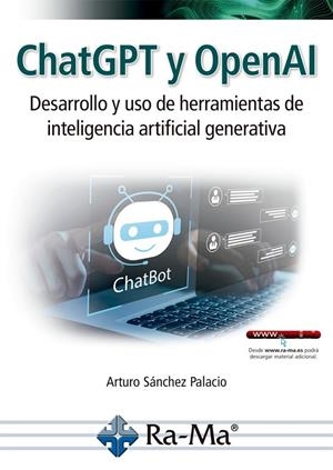 CHATGPT Y OPENAI. DESARROLLO Y USO DE HERRAMIENTAS DE INTELIGENCIA | 9791387764029 | SANCHEZ PALACIO, ARTURO