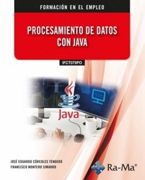 PROCESAMIENTO DE DATOS CON JAVA | 9791387642655 | CORCOLES TENDERO, JOSE EDUARDO / MONTERO, FRANCISCO