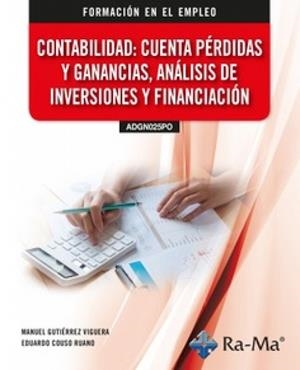 CONTABILIDAD : CUENTAS PERDIDAS Y GANANCIAS, ANALISIS DE INVERSIONES Y FINANCIACIÓN | 9791387642945 | GUTIERREZ VIGUERA, MANUEL / COUSO RUANO, EDUARDO