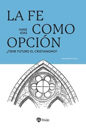 FE COMO OPCIÓN, LA | 9788432169137 | JOAS, HANS
