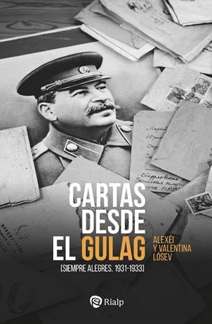 CARTAS DESDE EL GULAG | 9788432169953 | LOSEV, ALEXEI / LOSEVA, VALENTINA