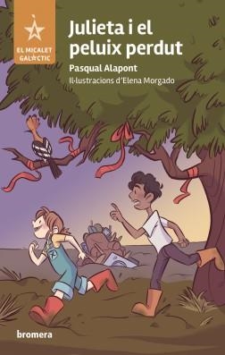 JULIETA I EL PELUIX PERDUT | 9788413587707 | ALAPONT, PASQUAL