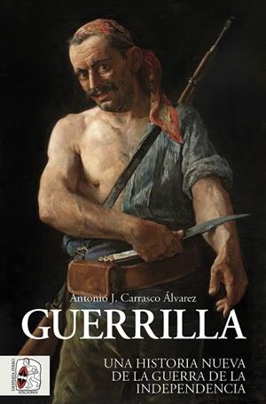 GUERRILLA | 9788412981018 | CARRASCO ÁLVAREZ, ANTONIO J.
