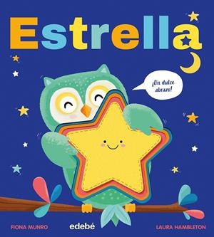 ESTRELLA - ¡UN DULCE ABRAZO! | 9788468373669 | MUNRO, FIONA
