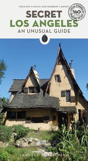 LOS ANGELES : SECRET GUIDE [2025] | 9782361956738 | CASSAN, FELICIEN