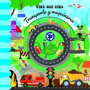 GIRA QUE GIRA. TRANSPORTE Y MAQUINARIA | 9789463541602