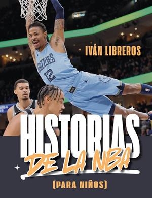 HISTORIAS DE LA NBA (PARA NIÑOS) | 9788415448785 | LIBREROS, IVÁN