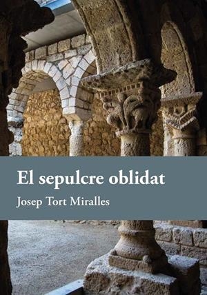 SEPULCRE OBLIDAT, EL | 9788410456037 | TORT MIRALLES, JOSEP