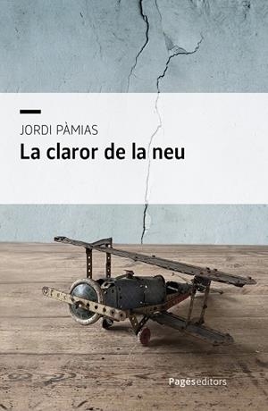 CLAROR DE LA NEU, LA | 9788413036281 | PÀMIAS, JORDI